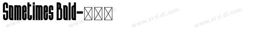 Sometimes Bold字体转换